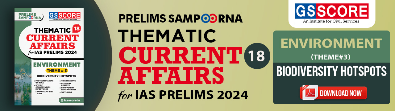 Thematic Current Affairs 18 Environment 3 Biodiversity Hotspot GS SCORE