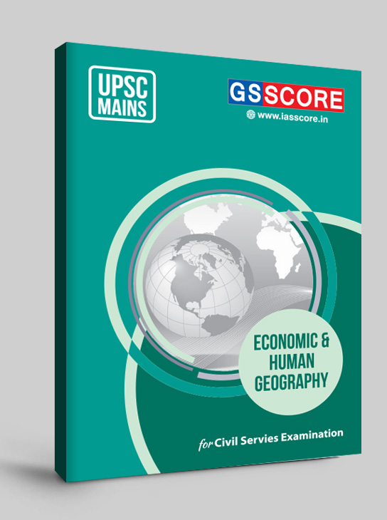 Economic Human Geography Notes For Upsc Mains Gs Score Gs Score Hot Sex Picture