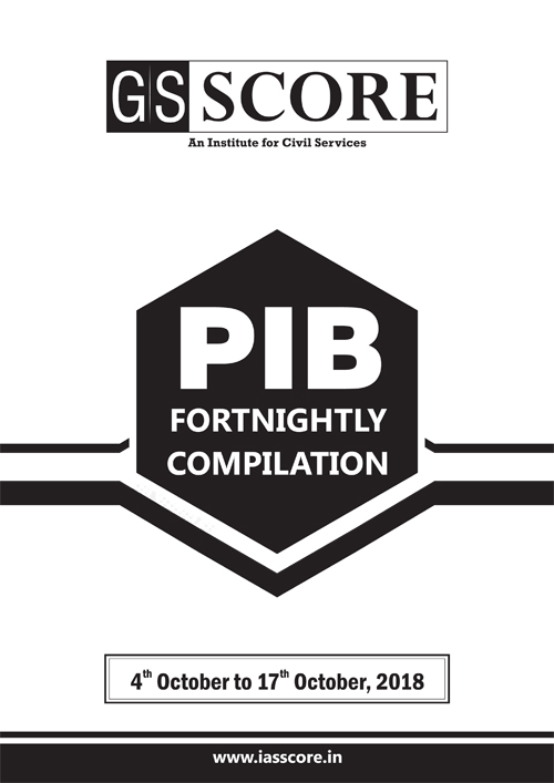PIB Compilation - 4th October to 17th October 2018
