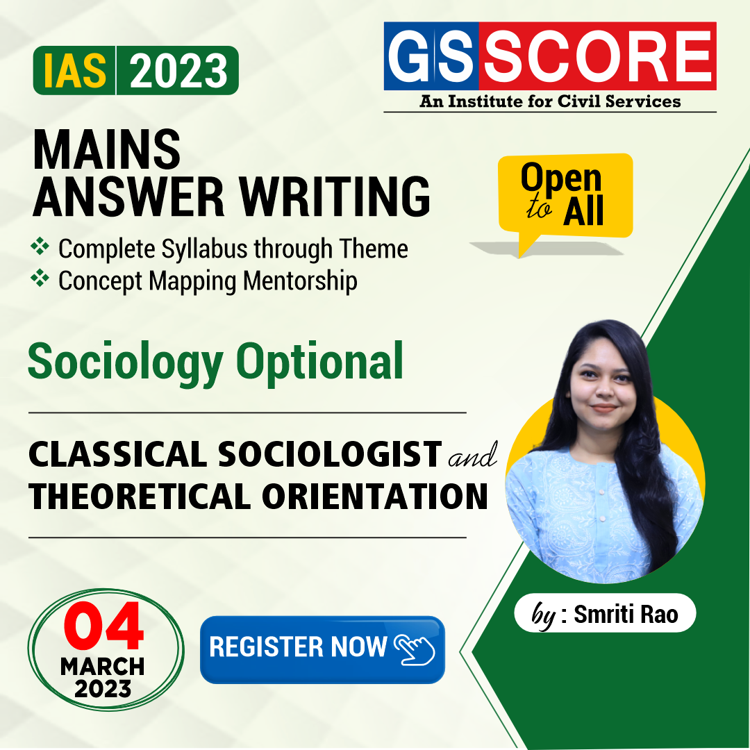 Sociology Optional (Classical Sociologist and Theoretical Orientation) by Smriti Rao