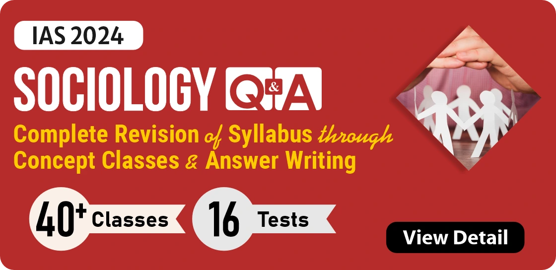 Mains Test Series 2024: Sociology Q&A