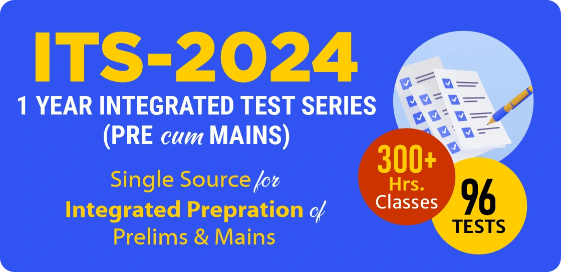 ITS 2024 - 1 Year Integrated Test Series (Pre Cum Mains)