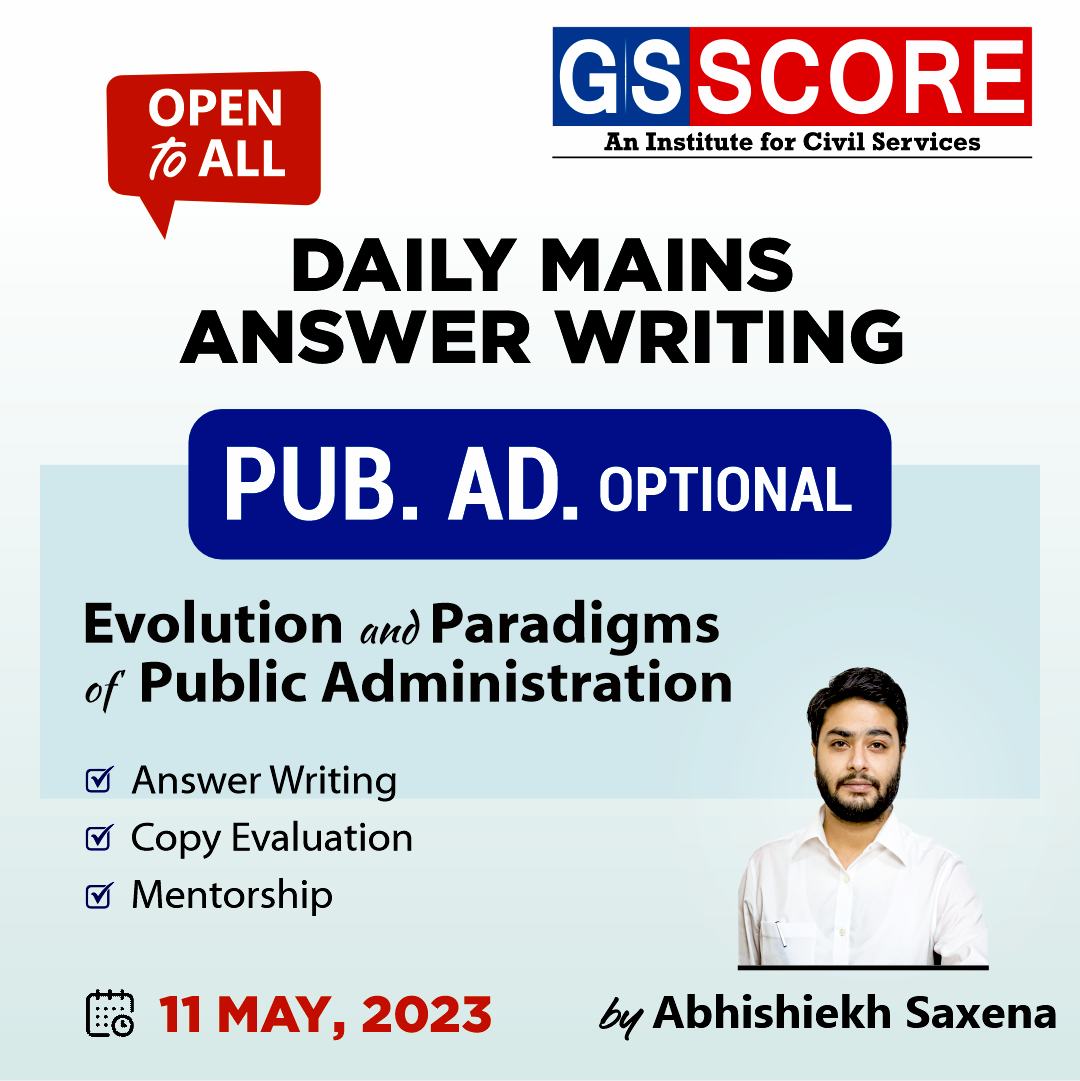 Pub. Ad. Optional (Evolution and Paradigms of Public Administration) by Abhishiekh Saxena