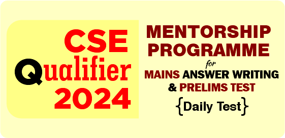 CSE Qualifier 2024 - Mentorship Programme of Mains Answer Writing & Prelims Test