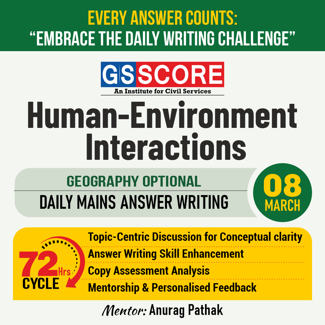 Geography Optional (HumanEnvironment Interactions) by Anurag Pathak