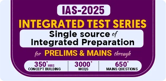 ITS - Integrated (Prelims+Mains) Test Series & Mentorship  for UPSC 2025