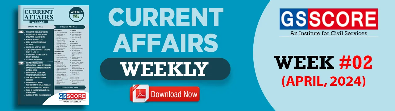 Weekly Current Affairs: Week- 2 April 2024