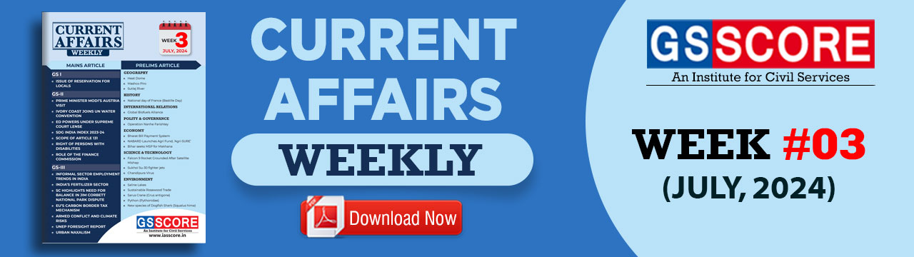 Weekly Current Affairs: Week- 3 July 2024