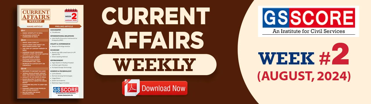 Weekly Current Affairs: Week- 2 August 2024