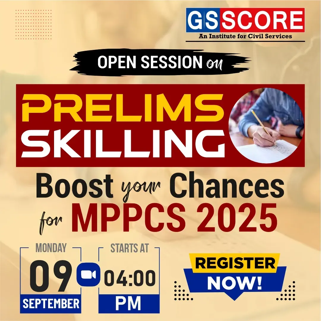 Open Session on Prelims Skilling to Boost your Chances for MPPSC Prelims 2025