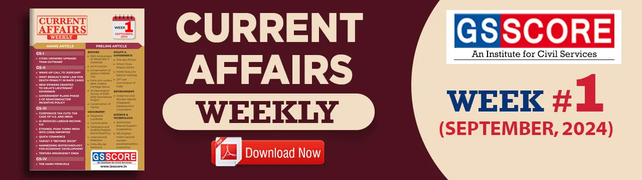 Weekly Current Affairs: Week- 1 September 2024