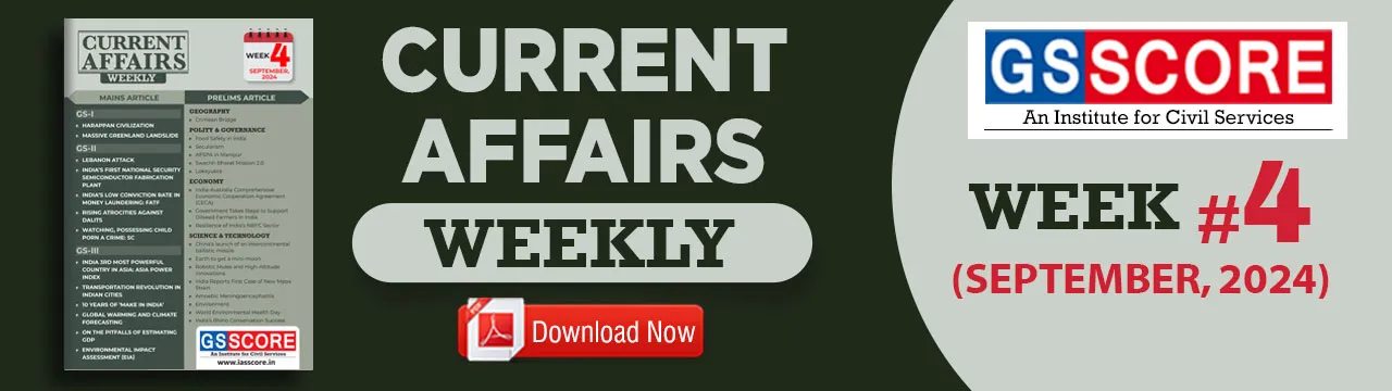 Weekly Current Affairs: Week- 4 September 2024