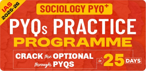 IAS 2025: Sociology PYQ +: 25 Days PYQ Practice Programme Image