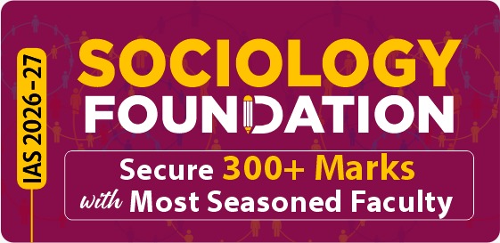 IAS 2026-27: Sociology Optional Foundation