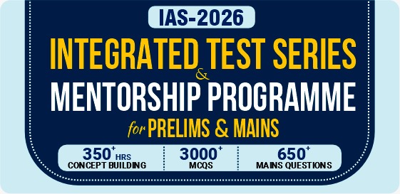 ITS - Integrated (Prelims+Mains) Test Series & Mentorship  for UPSC 2026 Image