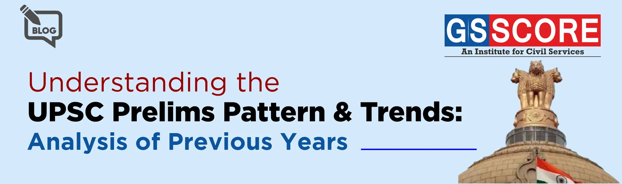 Understanding the UPSC Prelims Pattern & Trends: Analysis of Previous Years