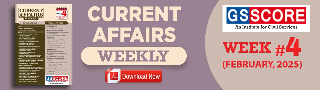 Weekly Current Affairs: Week- 4 February 2025