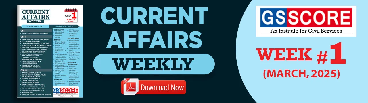 Weekly Current Affairs: Week- 1 March 2025