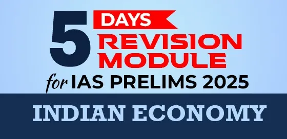 IAS Prelims 2025: Indian Economy – 5 Days Revision Module Image