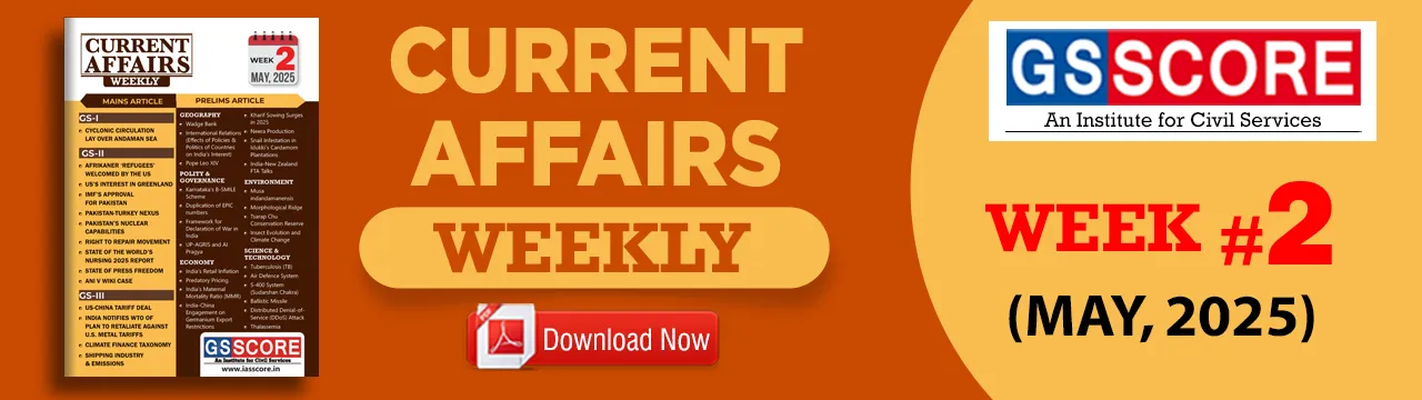 Weekly Current Affairs: Week- 2 May 2025