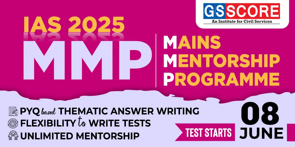 UPSC 2025: Mains Mentorship Program (MMP)
