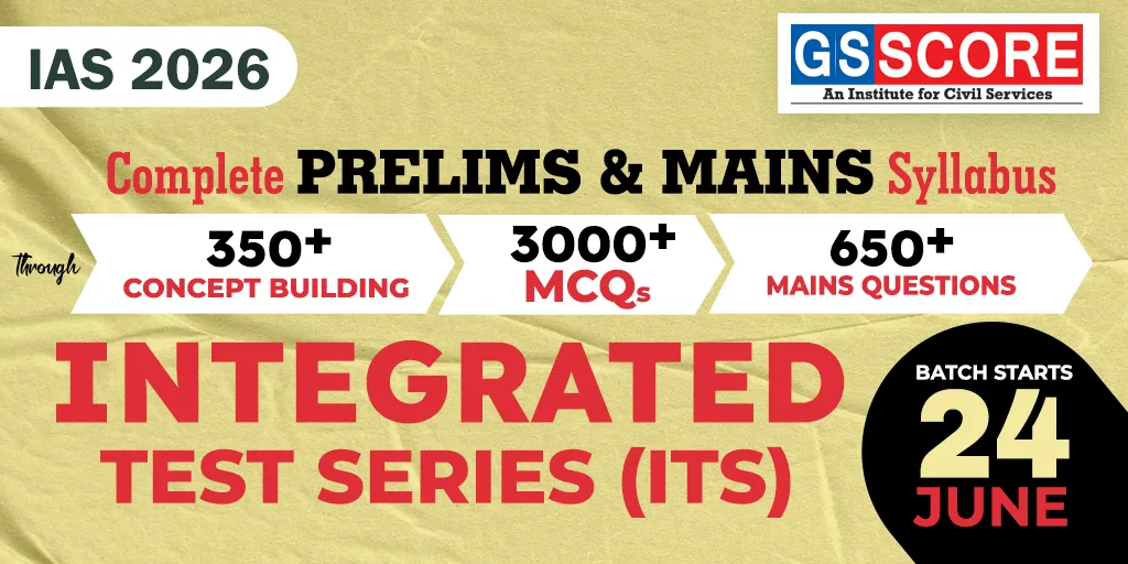 ITS - Integrated (Prelims+Mains) Test Series