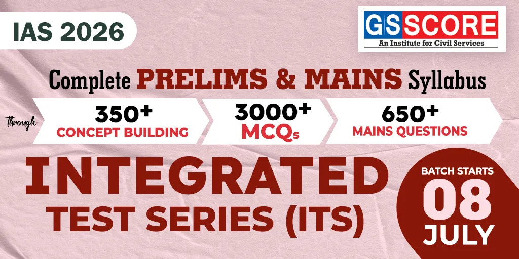 ITS - Integrated (Prelims+Mains) Test Series