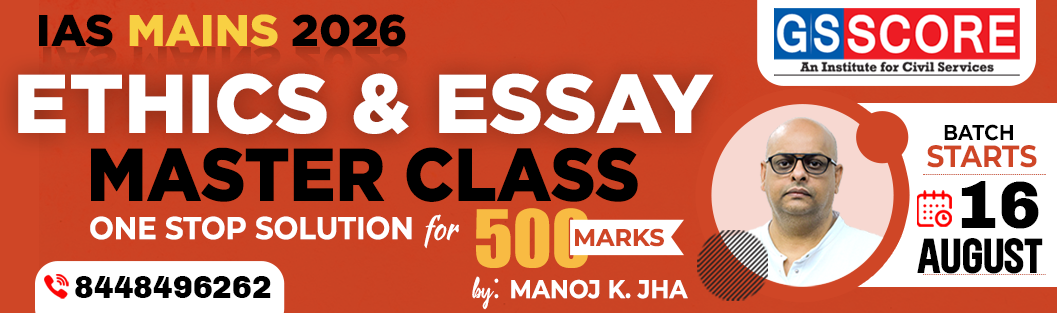 IAS Mains 2026: Ethics & Essay Master Class