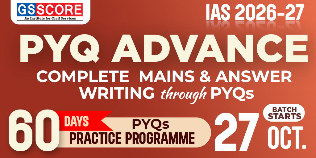 GS Mains PYQ Advance: 60 Days PYQs Practice Programme