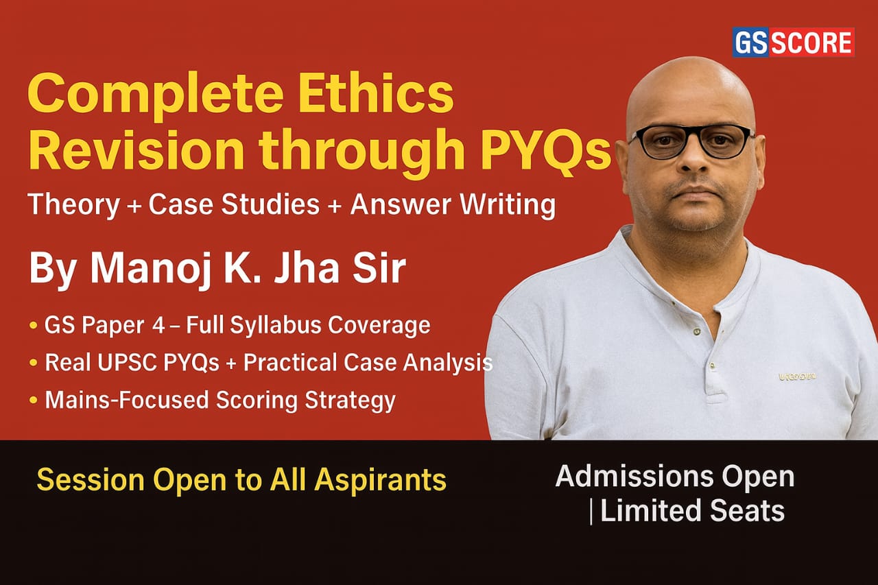 PYQ ADVANCE OPEN SESSION – Complete Ethics Revision through PYQ
