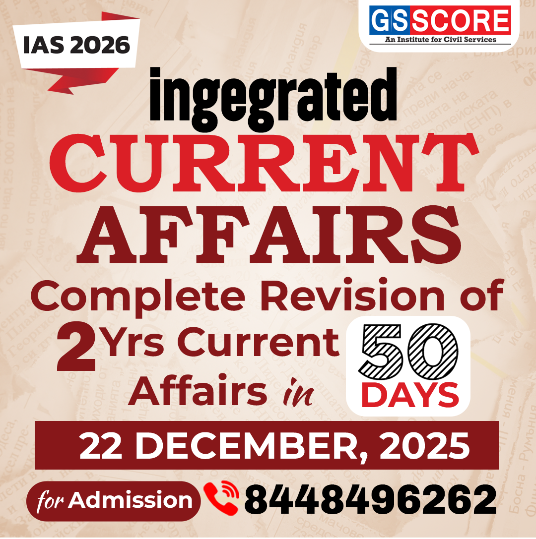 INTEGRATED CURRENT AFFAIRS for PRELIMS & MAINS