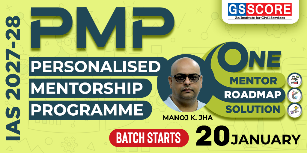 Personalised Mentorship Programme (PMP) for IAS 2027-28