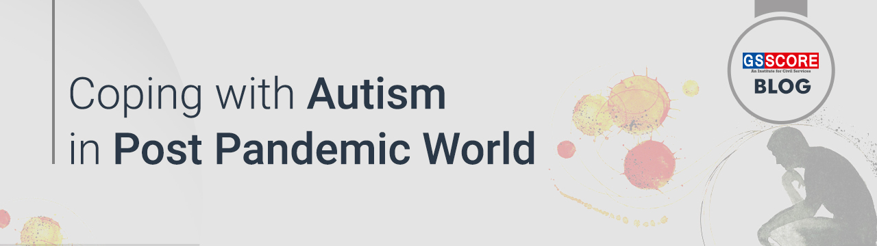 Impact of COVID-19 on children with autism spectrum disorder - GS SCORE