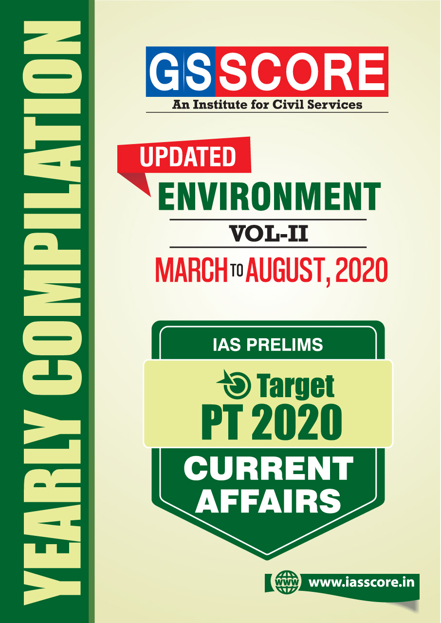 UPSC Prelims 2020 Current Affairs Yearly Compilation - Environment #Vol-2 (March to August 2020)