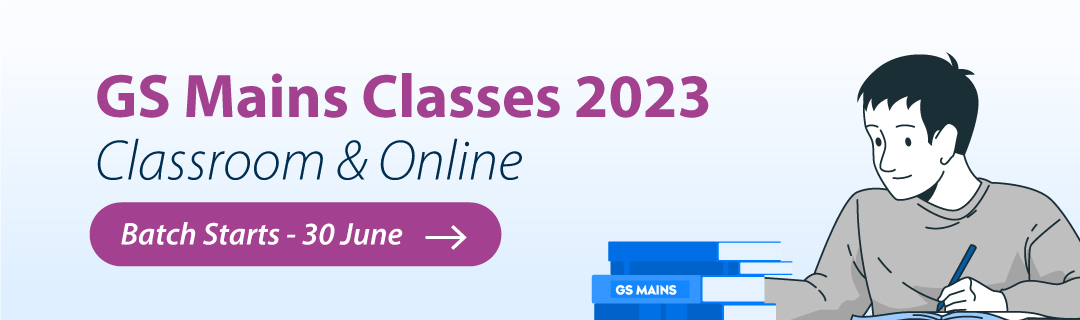 GS Mains Classes 2023