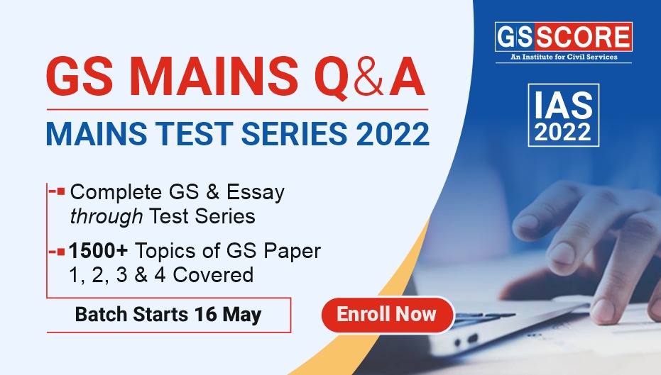 Gs Mains Q A Ias Mains Test Series For Upsc 2022 Gs Score