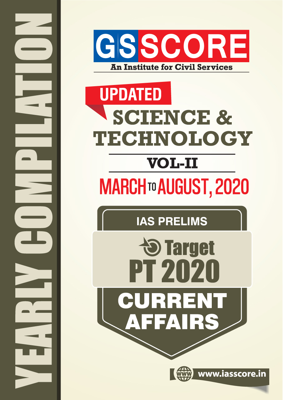 UPSC Prelims 2020 Current Affairs Yearly Compilation - Science & Technology #Vol-2 (March to August 2020)
