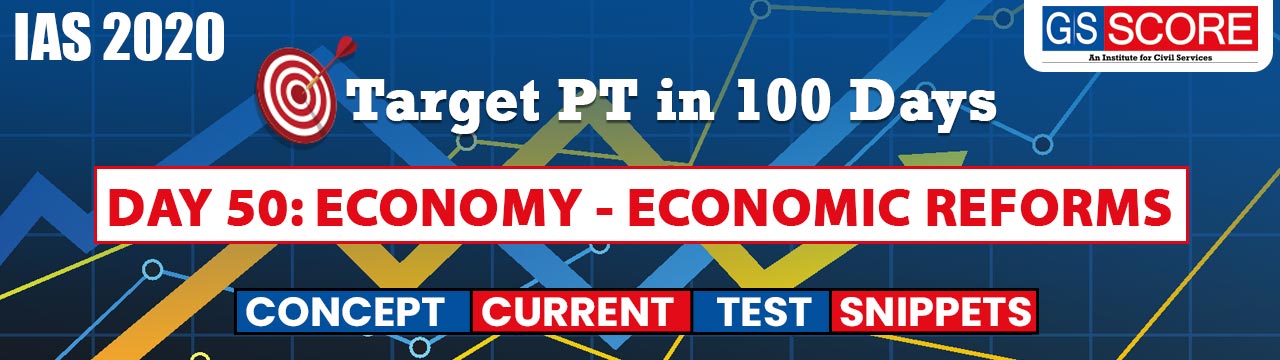 Second Generation Economic Reforms - UPSC Post-Independence