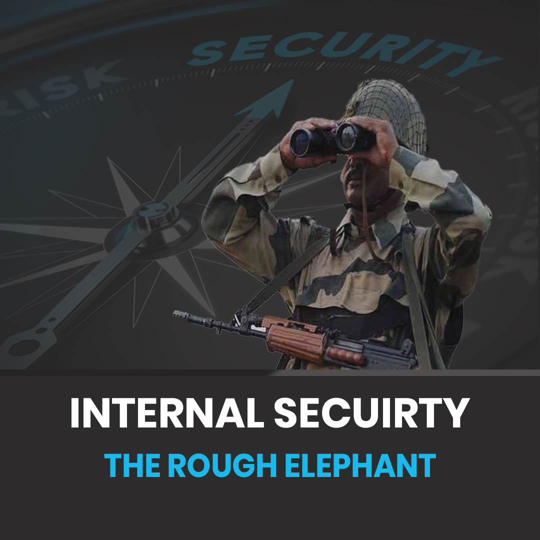 Internal Security: the rough elephant
