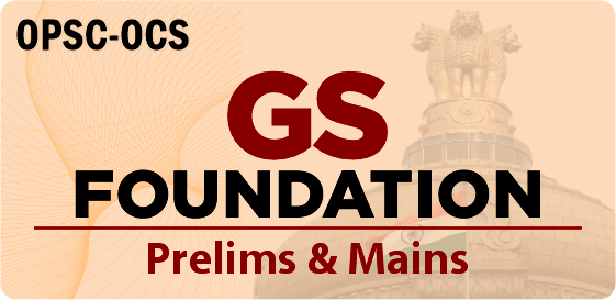 OPSC-OCS GS Foundation (Prelims & Mains)