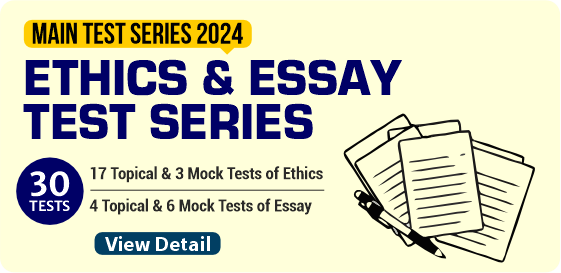 IAS Mains 2024: Ethics & Essay Test Series