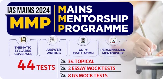 UPSC 2024: Mains Mentorship Program (MMP)