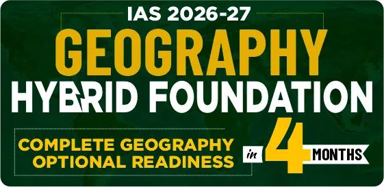 Geography Optional – Hybrid Foundation 2026-27