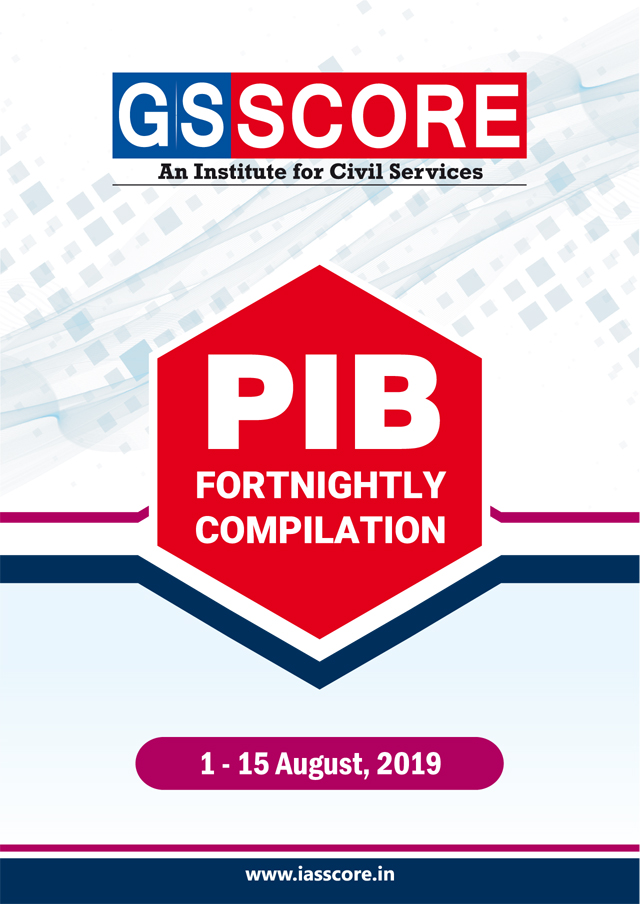 PIB Fortnightly Compilation - 1st August to 15th August,  2019
