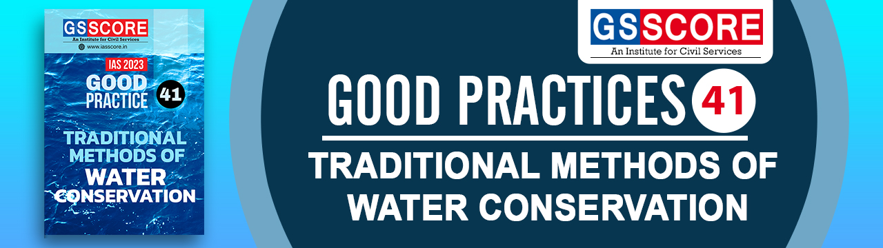 Good Practice - 'Traditional methods of Water Conservation and Management'