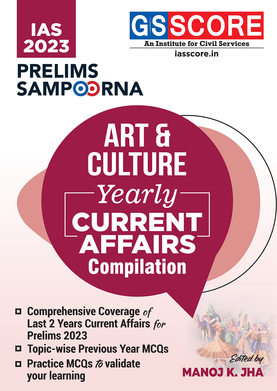 UPSC Prelims 2023 Current Affairs Yearly Compilation- Art & Culture