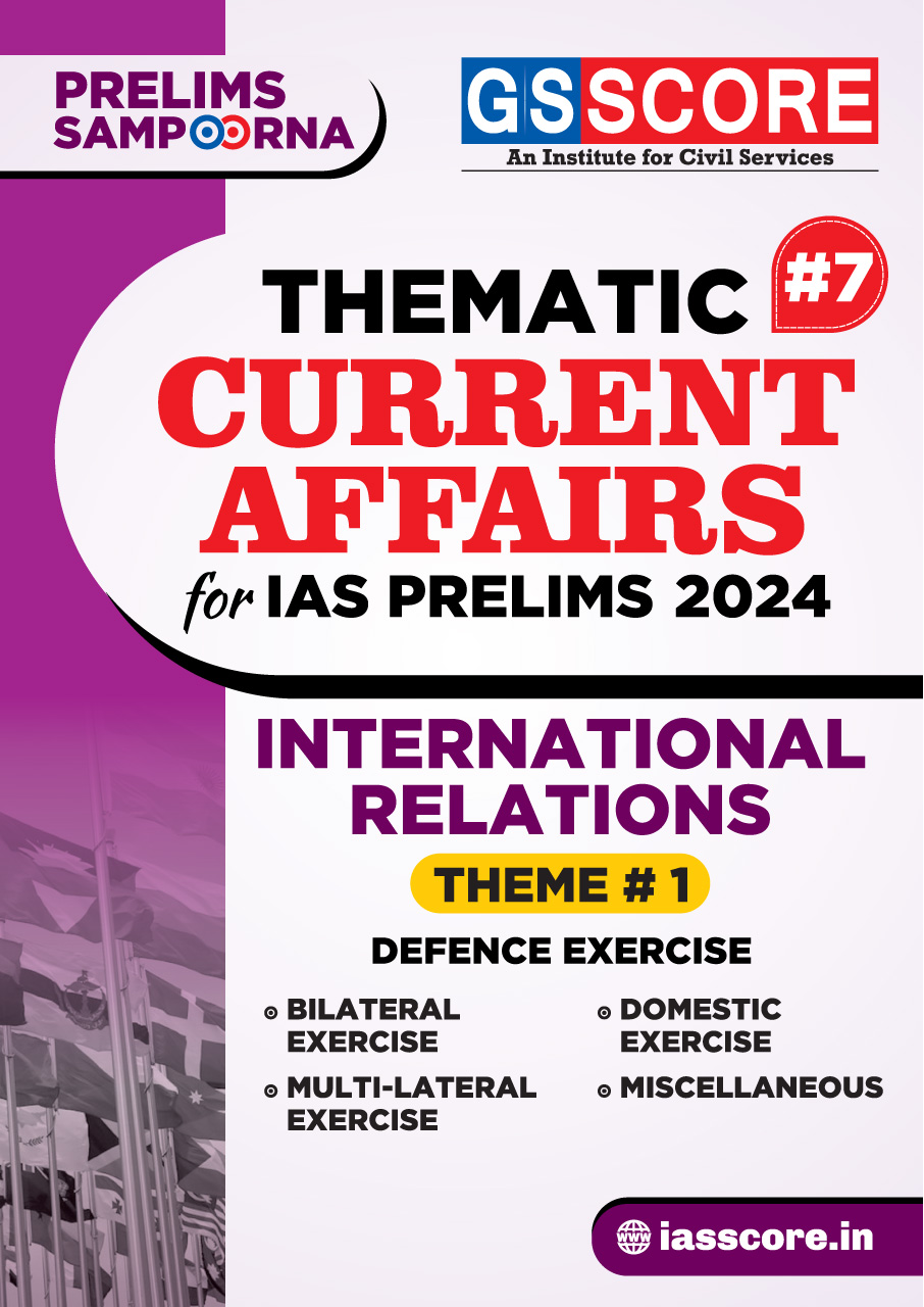 Thematic Current Affairs-7 International Relations - Theme 1 - Defence Exercises