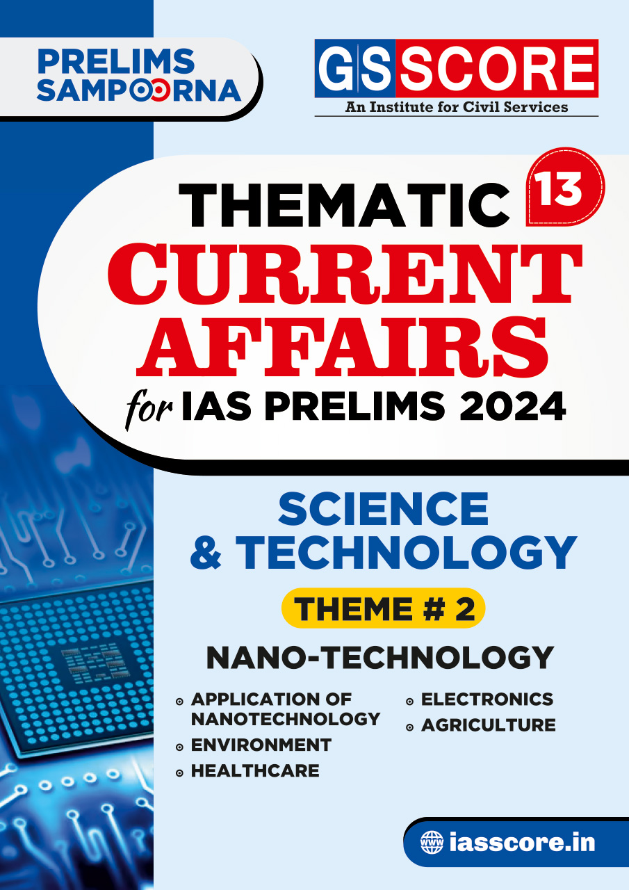 Thematic Current Affairs -13  Science & Technology 2 (Nano-Technology)