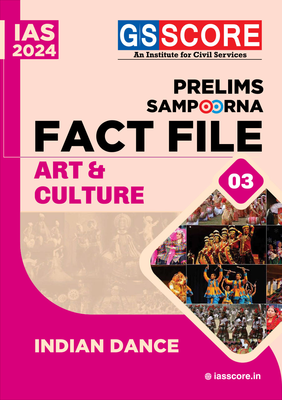 UPSC Prelims Sampoorna Fact File -Art & Culture-3 (Dances in India)