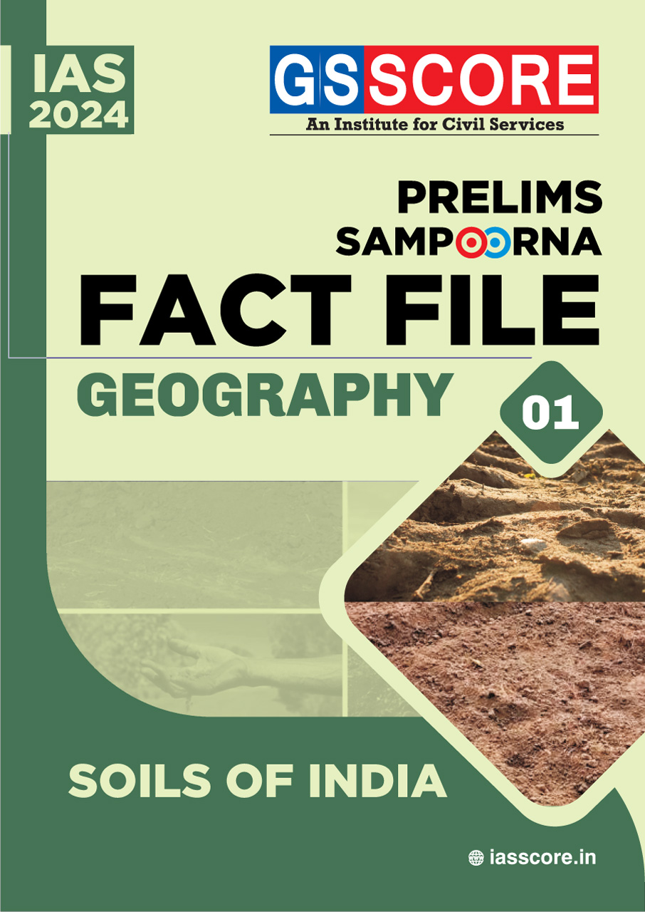 UPSC Prelims Sampoorna Fact File: Geography (Indian Soil)